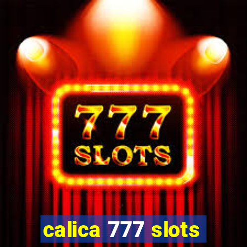 calica 777 slots